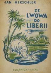 Okładka książki Ze Lwowa do Liberii Jan Hirschler