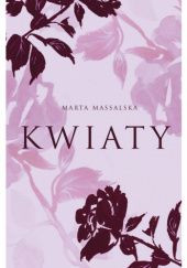 Okładka książki Kwiaty Marta Massalska