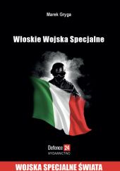 Okładka książki Włoskie Wojska Specjalne Marek Gryga