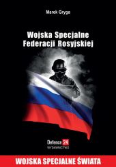 Okładka książki Wojska Specjalne Federacji Rosyjskiej Marek Gryga