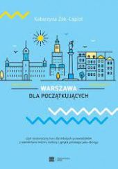 Okładka książki Warszawa dla początkujących Katarzyna Žák-Caplot
