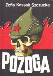 Okładka książki Pożoga. Wspomnienie z Wołynia 1917-1919 Zofia Kossak