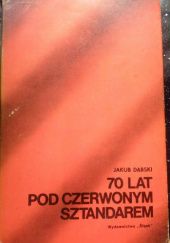 Okładka książki 70 lat pod czerwonym sztandarem Jakub Dąbski