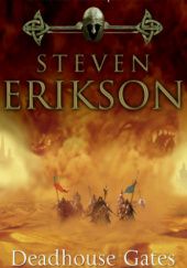 Okładka książki Deadhouse Gates Steven Erikson