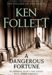 Okładka książki A Dangerous Fortune Ken Follett