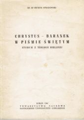 Okładka książki Chrystus - Baranek w Piśmie świętym. Studium z teologii biblijnej Henryk Strąkowski