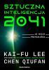 Sztuczna inteligencja 2041. 10 wizji przyszłości