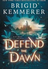 Okładka książki Defend the Dawn Brigid Kemmerer