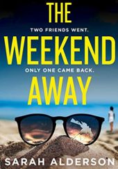 Okładka książki The Weekend Away Sarah Alderson