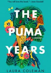 Okładka książki The Puma Years: A Memoir Laura Coleman