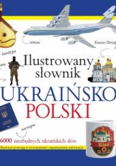 Okładka książki Ilustrowany słownik ukraińsko-polski praca zbiorowa