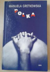 Okładka książki Polka Manuela Gretkowska