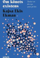 Okładka książki Om könets existens Kajsa Ekis Ekman
