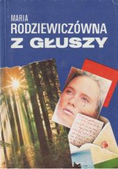 Okładka książki Z głuszy Maria Rodziewiczówna
