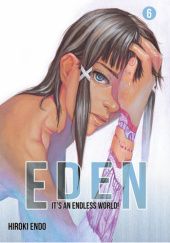 Okładka książki Eden - It's an Endless World! #6 Hiroki Endo