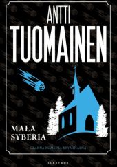 Okładka książki Mała Syberia Antti Tuomainen