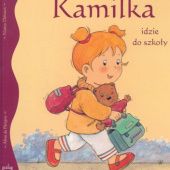 Okładka książki Kamilka idzie do szkoły Aline de Pétigny