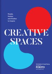 Okładka książki Creative Spaces: People, Homes, and Studios to Inspire Angie Myung, Ted Vadakan