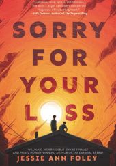 Okładka książki Sorry for Your Loss Jessie Ann Foley