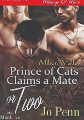 Okładka książki Prince of Cats Claims a Mate or Two Jo Penn