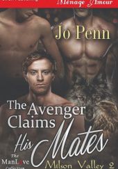 Okładka książki The Avenger Claims His Mates Jo Penn
