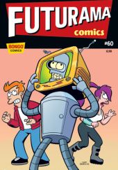 Okładka książki Futurama Comics #60 - The Bot Who Cried Wolf Ian Boothby, James Lloyd