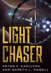 Okładka książki Light Chaser Peter F. Hamilton, Gareth L. Powell