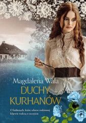 Okładka książki Duchy kurhanów Magdalena Wala