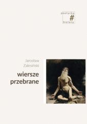 Okładka książki Wiersze przebrane Jarosław Zalesiński
