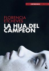 Okładka książki La hija del campeón Florencia Etcheves