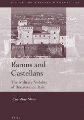 Okładka książki Barons and Castellans. The Military Nobility of Renaissance Italy Christine Shaw