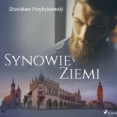 Okładka książki Synowie Ziemi Stanisław Przybyszewski