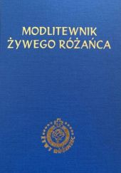 Okładka książki Modlitewnik Żywego Różańca Stanisław Szczepaniec