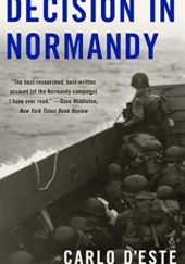 Okładka książki Decision in Normandy Carlo D'Este