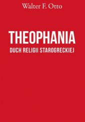 Okładka książki Theophania. Duch religii starogreckiej Walter Friedrich Otto