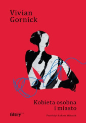 Okładka książki Kobieta osobna i miasto Vivian Gornick