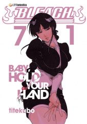 Okładka książki Bleach 71. Baby, Hold Your Hand Tite Kubo