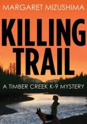Okładka książki Killing Trail Margaret Mizushima