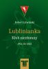 Okładka książki Lublinianka. Klub niezłomny 1921/22-2021 Robert Litwiński
