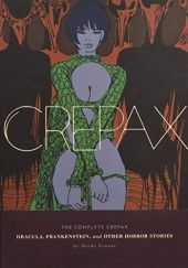 Okładka książki The Complete Crepax: Dracula, Frankenstein, and Other Horror Stories Guido Crepax