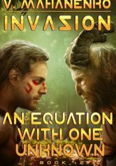 Okładka książki An Equation with One Unknown (Invasion Book #2) Wasilij Machanienko