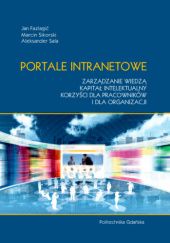 Okładka książki Portale intranetowe Jan Fazlagić, Aleksander Sala, Marcin Sikorski