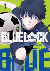 Okładka książki Blue Lock tom 1 Muneyuki Kaneshiro, Yusuke Nomura