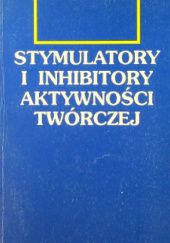 Okładka książki Stymulatory i inhibitory aktywności twórczej Aleksandra Tokarz