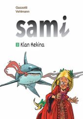 Okładka książki Sami. Klan Rekina. Tom 3 Bruno Gazzotti, Fabien Vehlmann