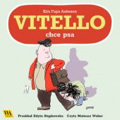 Okładka książki Vitello chce psa Kim Fupz Aakeson