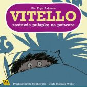 Okładka książki Vitello zastawia pułapkę na potwora Kim Fupz Aakeson