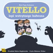Okładka książki Vitello lepi wstrętnego bałwana Kim Fupz Aakeson