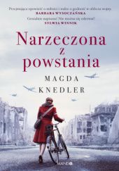 Okładka książki Narzeczona z powstania Mag­da­ Knedler