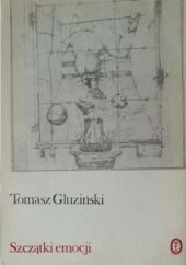 Okładka książki Szczątki emocji Tomasz Gluziński